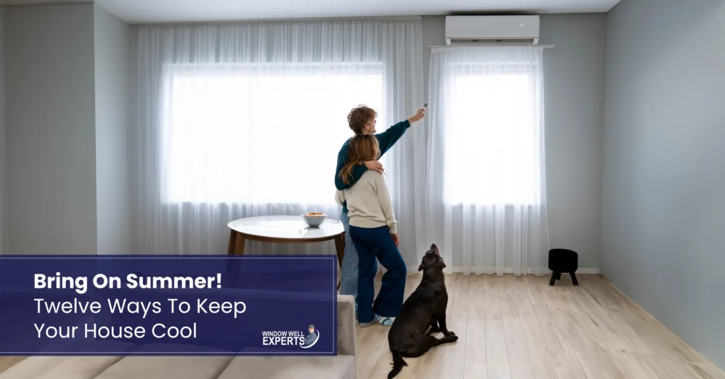 Bring On Summer! Twelve Ways To Keep Your House Cool