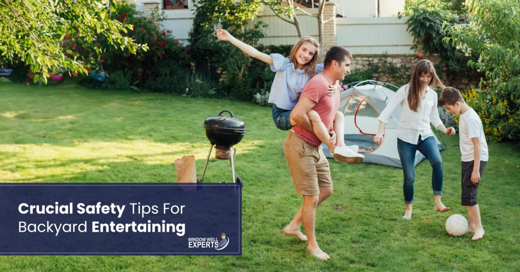 Crucial Safety Tips For Backyard Entertaining